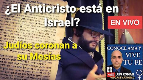 Judíos coronan a su Mesías 😱 ¿El Anticristo está en Israel?🤔Jizkiahu ben David🤦‍♂️en Vivo Luis Román