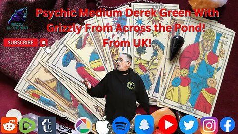 Psychic Medium Derek Green Corner with Grizzly On The Hunt -Ghost Hunting and More!