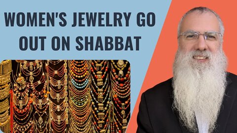 Mishna Shabbat Chapter 6 Mishnah 1 Women's jewelry go out on Shabbat
