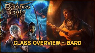 Bard Class Overview & Guide | Release Prep | Baldurs Gate 3