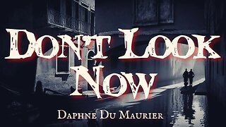 Don't Look Now by Daphne Du Maurier. The original story behind the 1970s classic