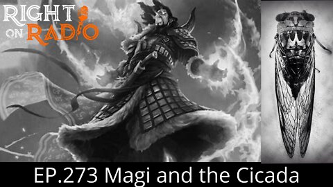 EP.273 Magi and the Cicada. Foundations to unlock God's Key to the Universe.