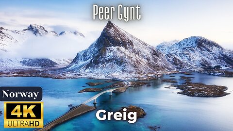 Grieg - Peer Gynt (full) 4K