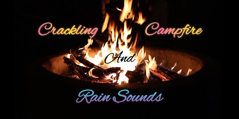 Relaxing campfire and rain sounds