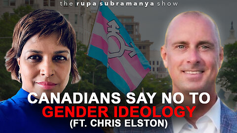 The growing pushback against gender ideology (Ft. Chris Elston)