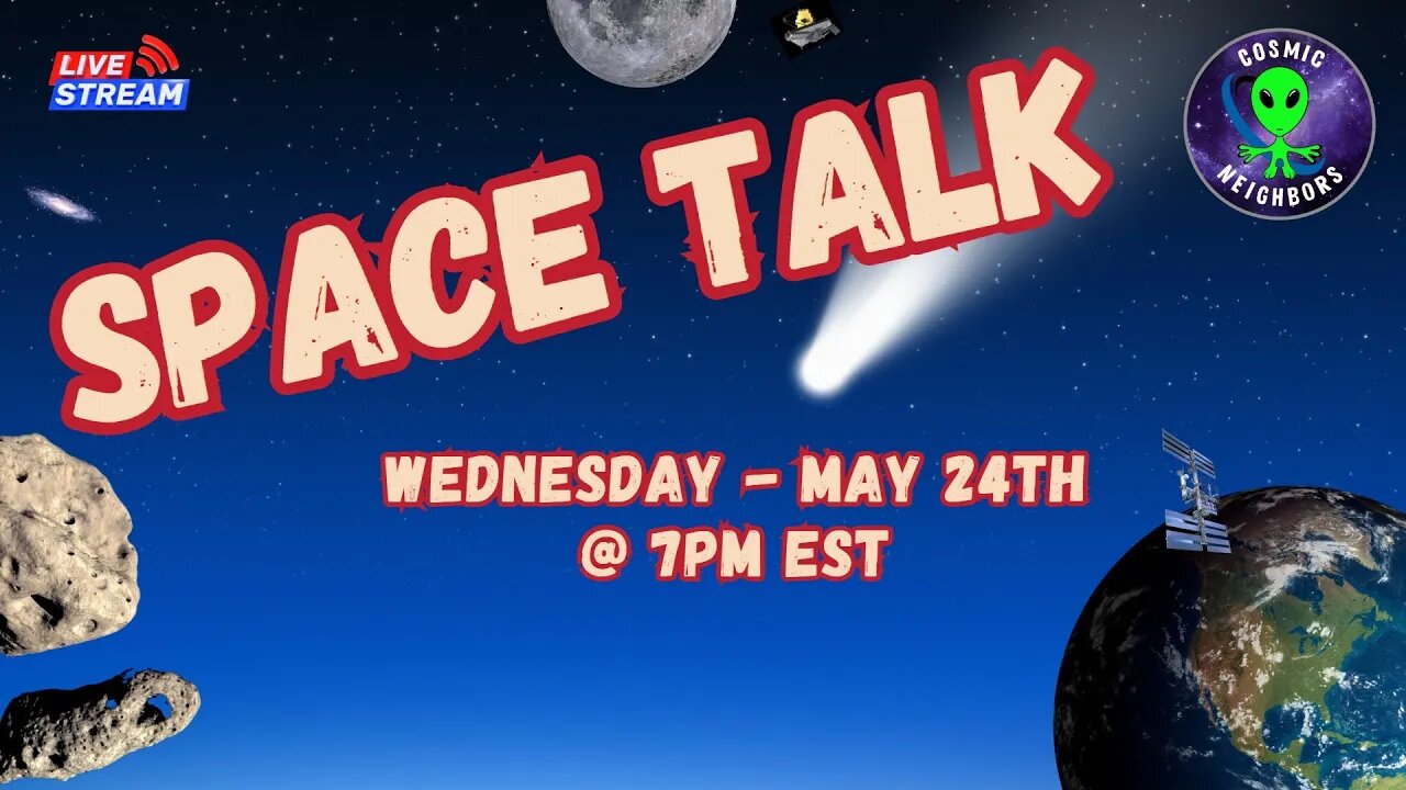Space Talk May 24th
