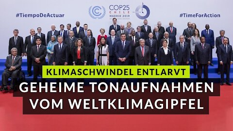 Hier wird der Klimaschwindel entlarvt (Geheime Tonaufnahmen vom Weltklimagipfel) -Das ist unfassbar!