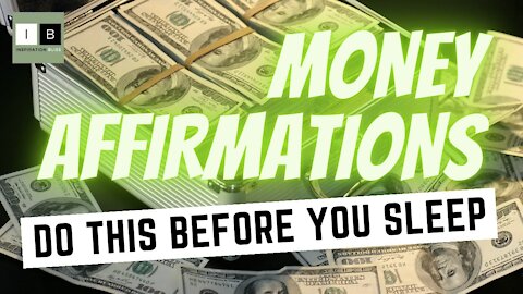 Money Affirmations: Do This Before You Sleep