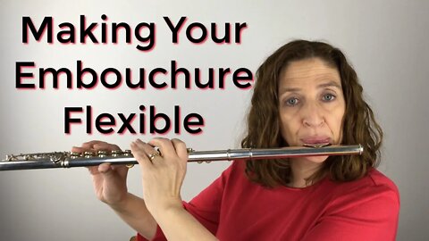 Making Your Embouchure Be Flexible While You're Playing - FluteTips 87