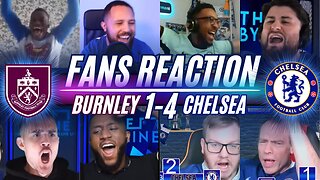 CHELSEA FANS REACTION TO BURNLEY 1-4 CHELSEA | 3 IN A ROW