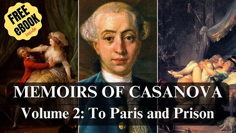 Memoirs of Casanova: To Paris and Prison, Volume 2