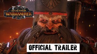 Total War: Warhammer 3 Official Forge of the Chaos Dwarfs Trailer