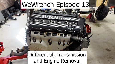 WeWrench Episode 13 BMW E34 M5 Engine, Transmission and Diff removal Full Automotive Restoration
