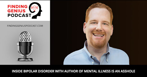 Inside Bipolar Disorder with Author of Mental Illness is an Asshole