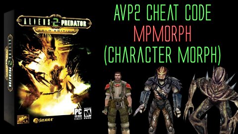 AvP2 Cheat Code - MPMORPH (Character Morph)