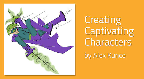 Creating Captivating Characters: Part II–Background and Origins