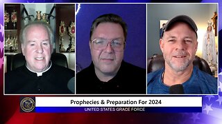 Prophecies & Preparation for 2024 - Part 1 - Trials "that will shake the faith of many believers."