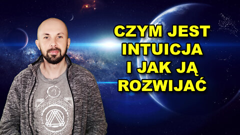 Czym jest intuicja i jak ją rozwijać