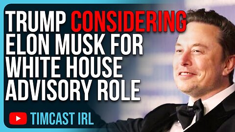 Trump Considering Elon Musk For White House Advisory Role After Dems REJECTED Elon