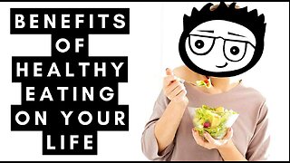 Eating Healthy Foods that Benefit Us