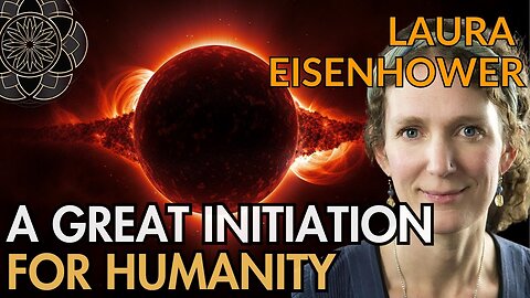 Laura Eisenhower: A Great Initiation for Humanity | Live Interview