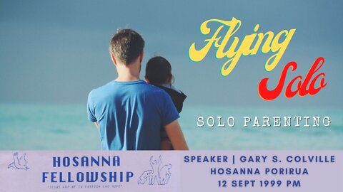 Flying Solo: Solo Parenting (Gary Colville) | Hosanna Porirua