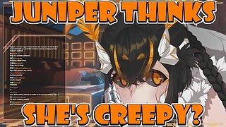 Juniper Thinks She's Creepy #clips