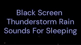 Thunderstorm Rain Sounds with Black Screen | Fall Asleep in Under 5 Minutes