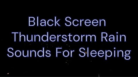 Thunderstorm Rain Sounds with Black Screen | Fall Asleep in Under 5 Minutes