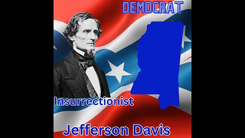 A True Insurrectionist Jefferson Davis: A True Insurrectionist