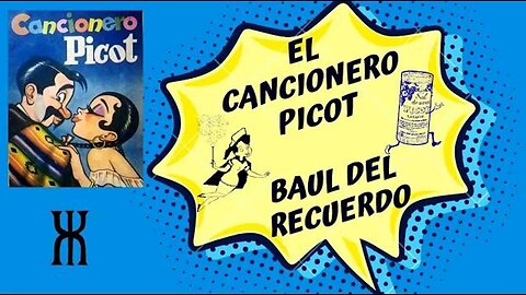 EL CANCIONERO PICOT - BAÚL DEL RECUERDO