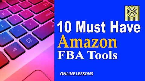 10 Must Have Amazon FBA Tools