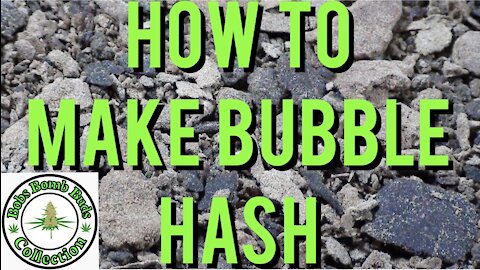 How To Make Bubble Hash, A Complete Guide To Making Hash Out of Cannabis.