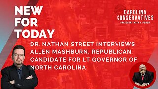 Dr. Nathan Street Interviews Allen Mashburn, Candidate for NC Lt Governor