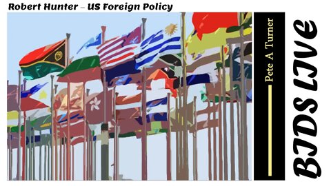 Robert Hunter – US Foreign Policy