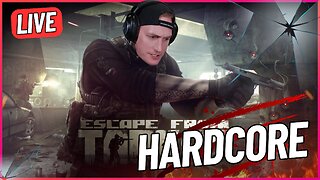 LIVE: [HARDCORE] It's Time to Dominate - Escape From Tarkov - Gerk Clan
