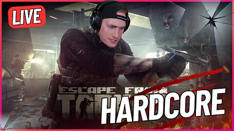 LIVE: [HARDCORE] It's Time to Dominate - Escape From Tarkov - Gerk Clan