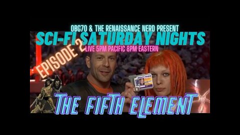 Sci-Fi Saturday Nights with OBG70 & The Renaissance Nerd *LIVE* Episode 002