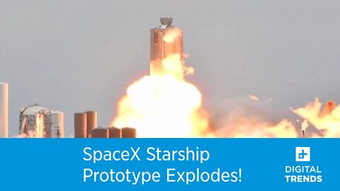 SpaceX Starship prototype explodes during test