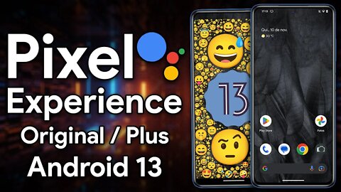 PIXEL EXPERIENCE NORMAL E PLUS COM ANDROID 13 OFICIAL!