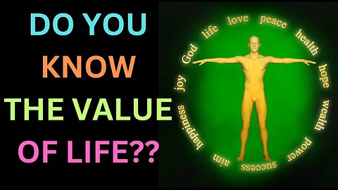 How Do You Know Value Of Life?