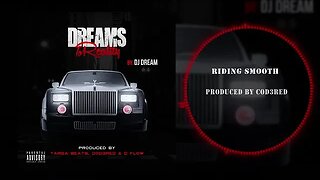 Dj Dream214 - Riding Smooth (Dreams To Reality)