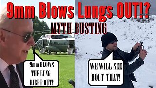 9mm Blows Lungs Out!? (Myth Busting Biden)