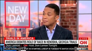 Don Lemon: Americans Would Treat Rittenhouse Differently If He Were Black