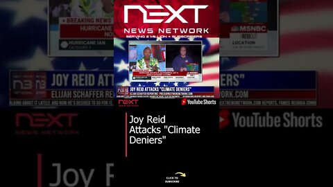 Joy Reid Attacks "Climate Deniers" #shorts