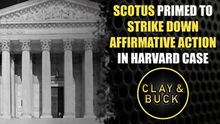 SCOTUS Primed to Strike Down Affirmative Action in Harvard Case