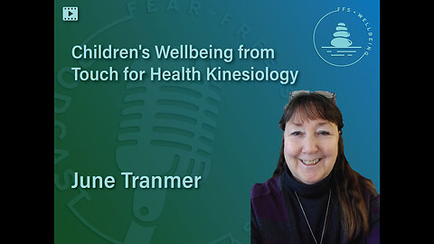 Children's Wellbeing Health Kinesiology | June Tranmer