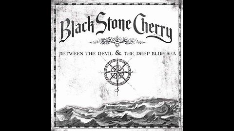 Black Stone Cherry - Between The Devil And The Deep Blue Sea