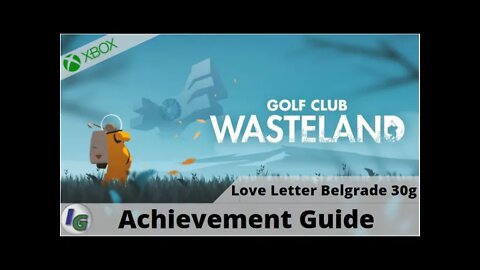 Golf Club Wasteland Level 11 Love Letter to Belgrade Achievement Guide on Xbox