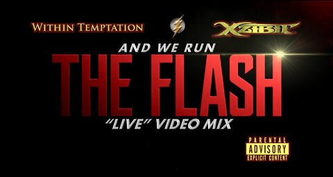 Within Temptation feat. Xzibit- And We Run (The Flash “Live” Video Mix)